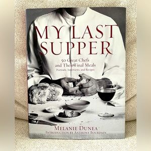 My Last Supper by Melanie Dunea